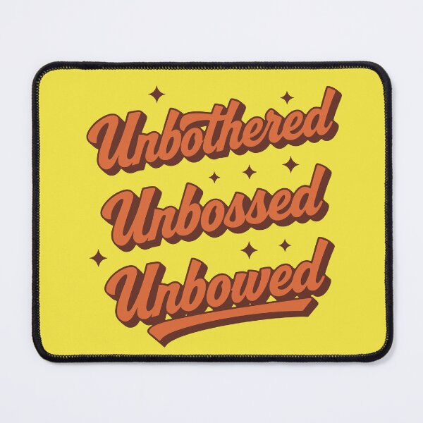 Item preview, Unbothered Unbossed Unbowed designed and sold by fadilow.