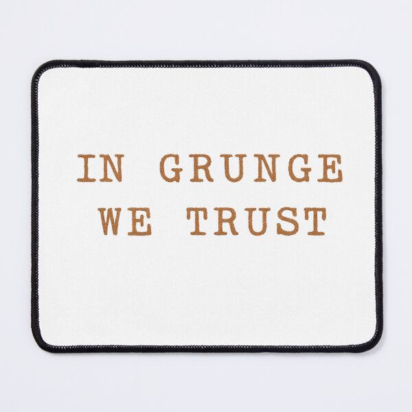 Item preview, In Grunge We Trust designed and sold by KinshipThings.