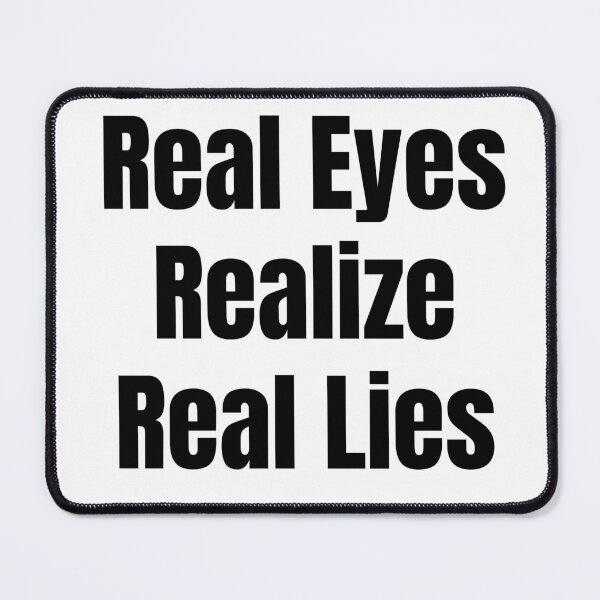 Item preview, Real Eyes Realize Real Lies Bold Typography Quote Gift designed and sold by WaviStudio.
