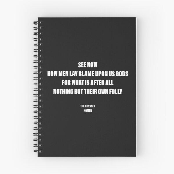 Item preview, Men Lay Blame upon the Gods for Their Own Folly — The Odyssey Quote (Black Version) designed and sold by LiteraryRelics.