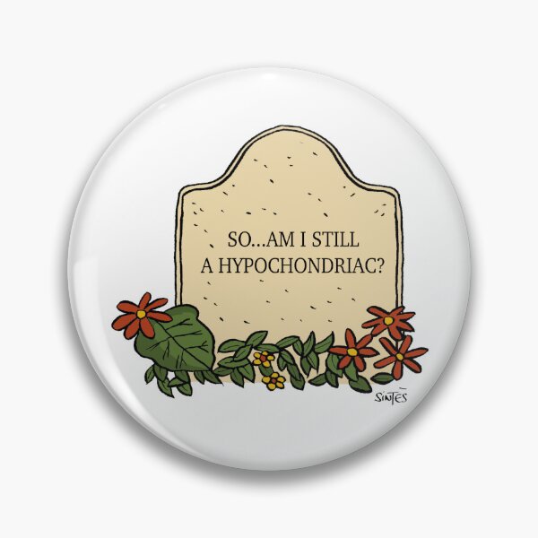 Item preview, Funny Gravestone – So… Am I Still a Hypochondriac? designed and sold by Eric Sintès.