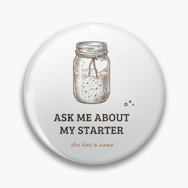 Item preview, Ask Me About My Starter - Funny Sourdough Baker Design designed and sold by OneMoreClub.