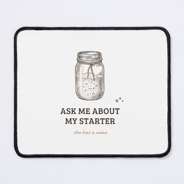 Item preview, Ask Me About My Starter - Funny Sourdough Baker Design designed and sold by OneMoreClub.