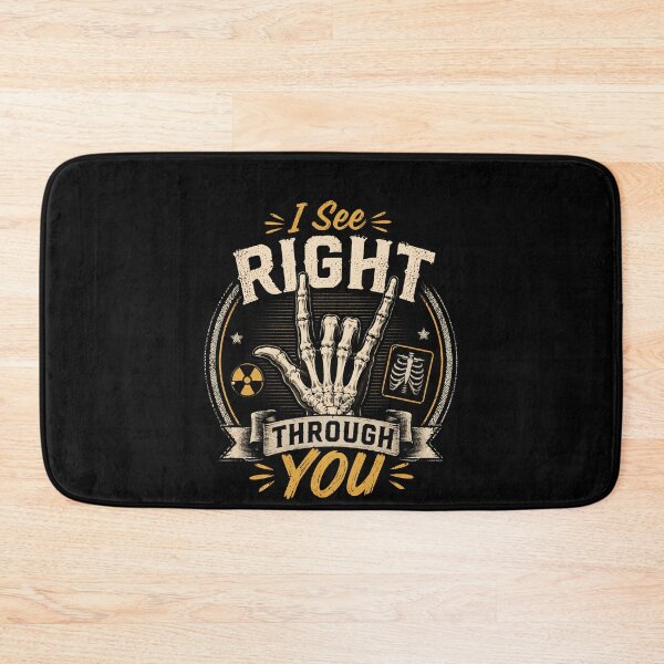 Item preview, ​I See Right Through You Funny Radiologic Technologist designed and sold by VinsendDraconi.