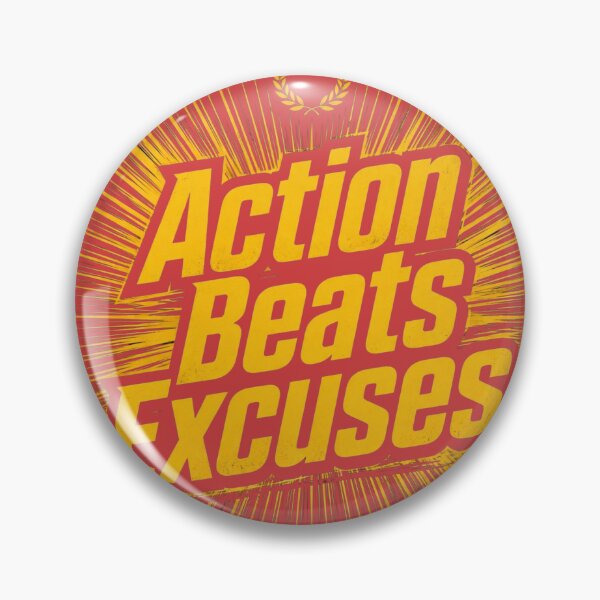 Item preview, Action Beats Excuses  designed and sold by Geordesign.