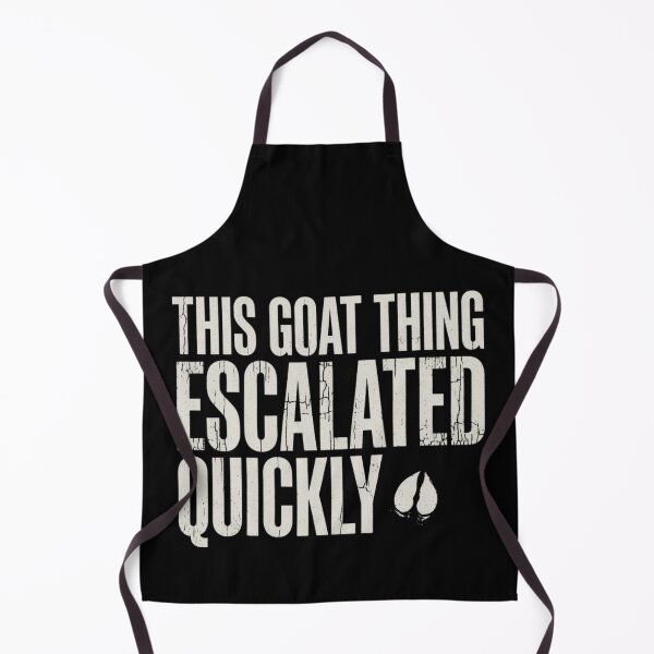 Item preview, This Goat Thing Escalated Quickly Funny GOAT Meme designed and sold by CF_VintageDesign.