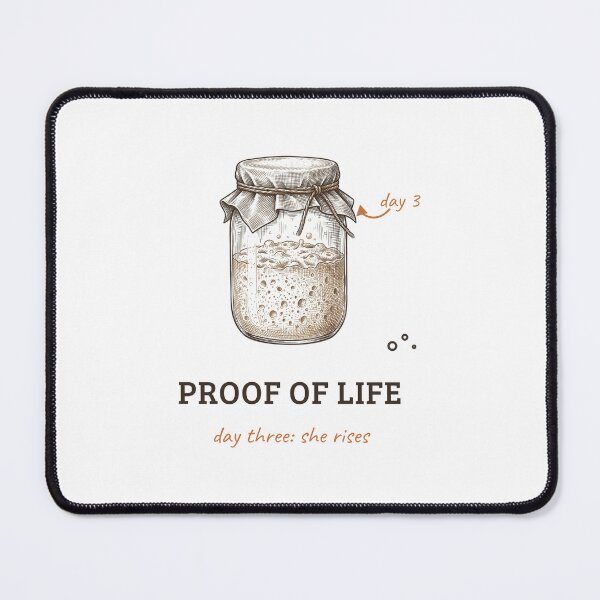 Item preview, Proof of Life - Funny Sourdough Starter Design designed and sold by OneMoreClub.