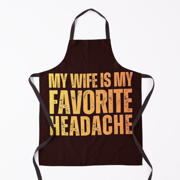 Item preview, My Wife Is My Favorite Headache designed and sold by ShopFanCreation.