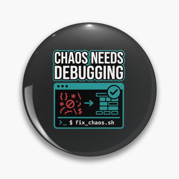 Item preview, Chaos Needs Debugging Developer Mindset designed and sold by Ixnor.