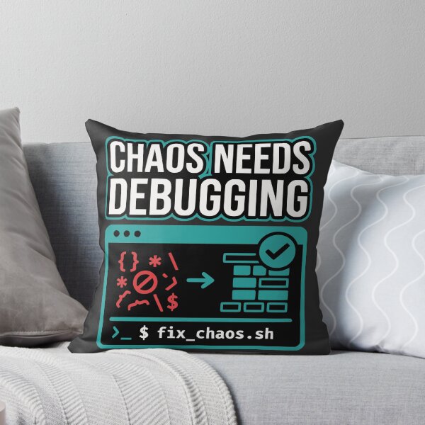 Item preview, Chaos Needs Debugging Developer Mindset designed and sold by Ixnor.