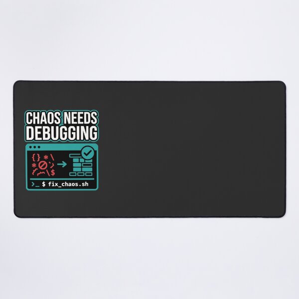 Item preview, Chaos Needs Debugging Developer Mindset designed and sold by Ixnor.