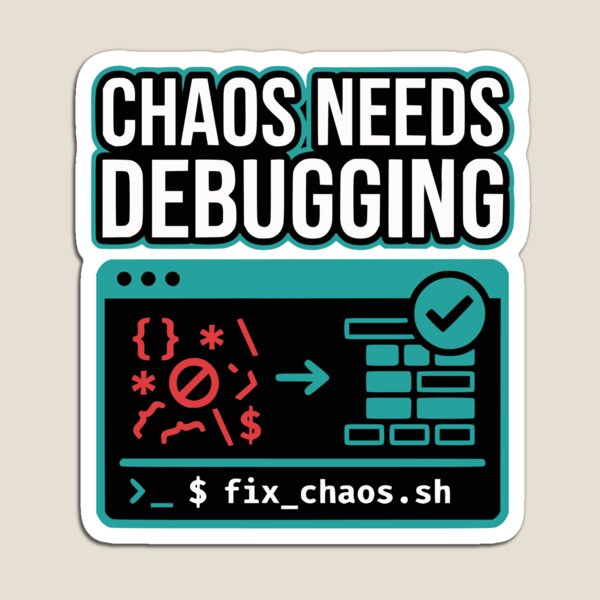 Item preview, Chaos Needs Debugging Developer Mindset designed and sold by Ixnor.