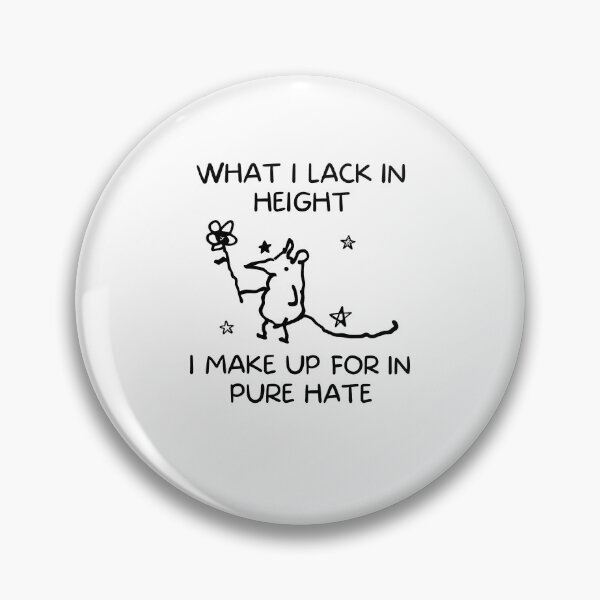 Item preview, What I Lack in Height I Make Up for in Pure Hate Funny Short Person Humor designed and sold by Noctivyra.