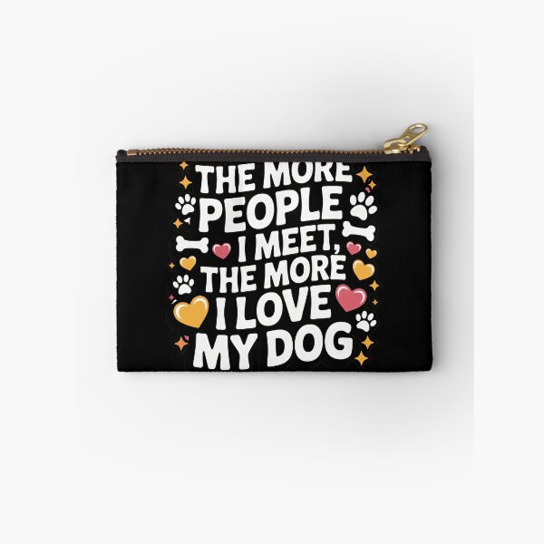 Item preview, More People I Meet Love My Dog Pet Animal Lover Graphic designed and sold by GiaoCalonas.