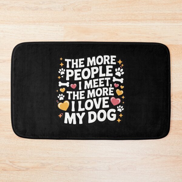 Item preview, More People I Meet Love My Dog Pet Animal Lover Graphic designed and sold by GiaoCalonas.