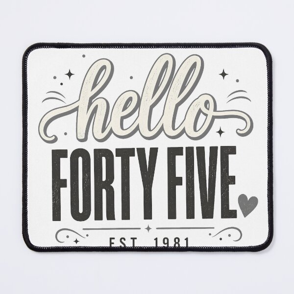 Item preview, Hello Forty Five Est. 1981 45 Years Old Humor 45th Birthday designed and sold by OUICHA.