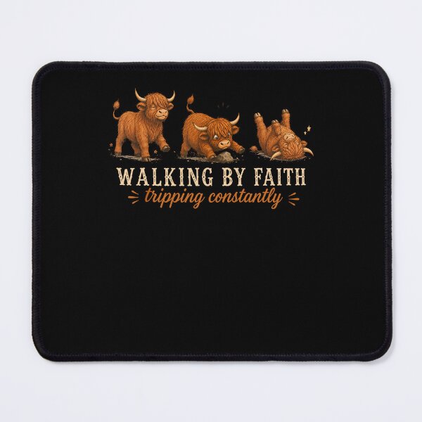 Item preview, Walking By Faith Tripping Constantly Funny Highland Cow designed and sold by Noctivyra.
