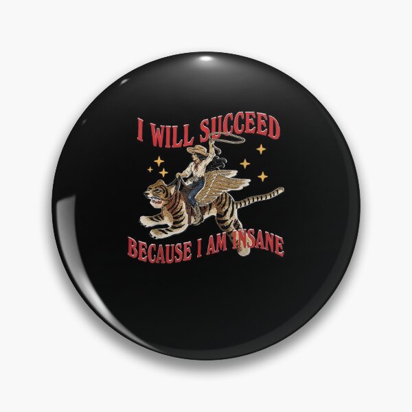 Item preview, I Will Succeed Because I Am Insane Western Cowgirl Riding Tiger designed and sold by ViniBall.