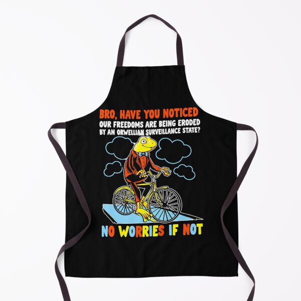Item preview, Bro Have You Noticed Our Freedoms Are Being Eroded By An Overzealous Surveillance State designed and sold by Noctivyra.