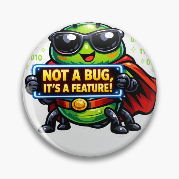 Item preview, Its Not a Bug Its a Feature Funny Cute Bug Sticker and T-Shirt | Coder Gift designed and sold by PixelForge Studio2.