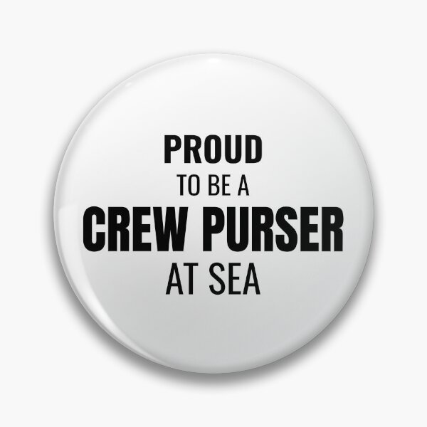 Item preview, Proud to be a Crew Purser at Sea (Black) designed and sold by ShipCrewNation.