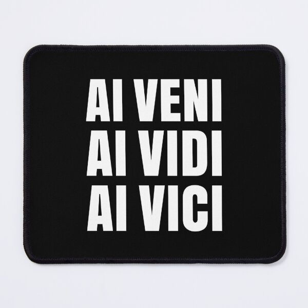 Item preview, AI Veni Vidi Vici Artificial Conquers All designed and sold by AntiqueImages.