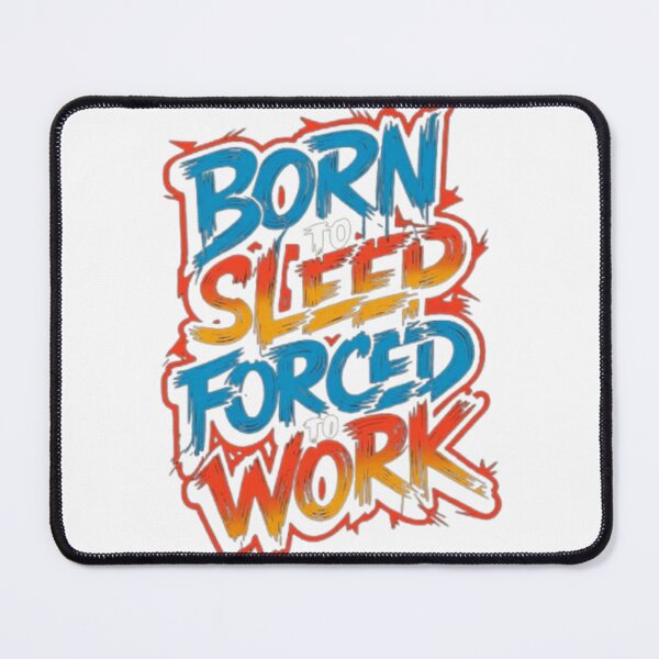Item preview, Born to Sleep Forced to Work T-Shirt, designed and sold by ArhaanFashions.
