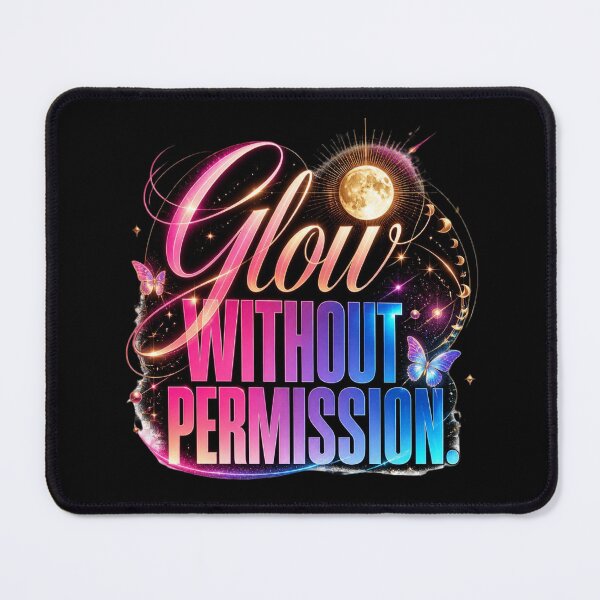 Item preview, Glow Without Permission. Cosmic Empowerment and Self Confidence Quote designed and sold by Aarvya Fashion Club ( A.F.C ).