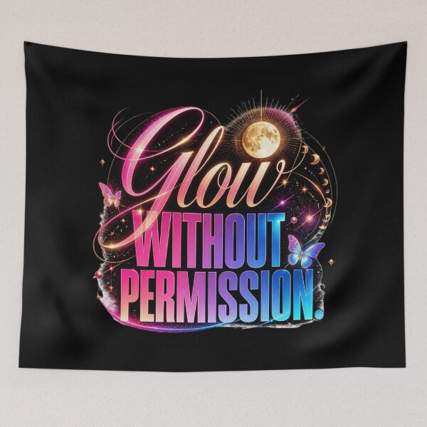Item preview, Glow Without Permission. Cosmic Empowerment and  Self Confidence Quote designed and sold by Aarvya Fashion Club ( A.F.C ).