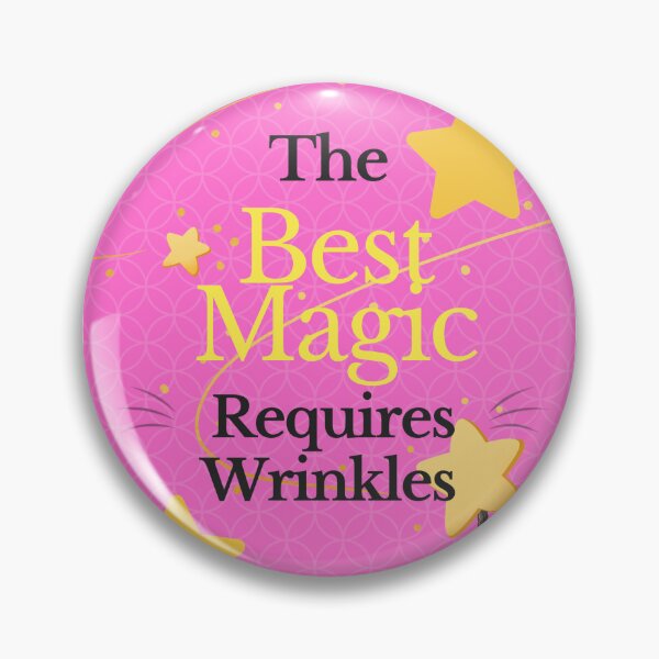 Item preview, The Best Magic Requires Wrinkles designed and sold by suespak.