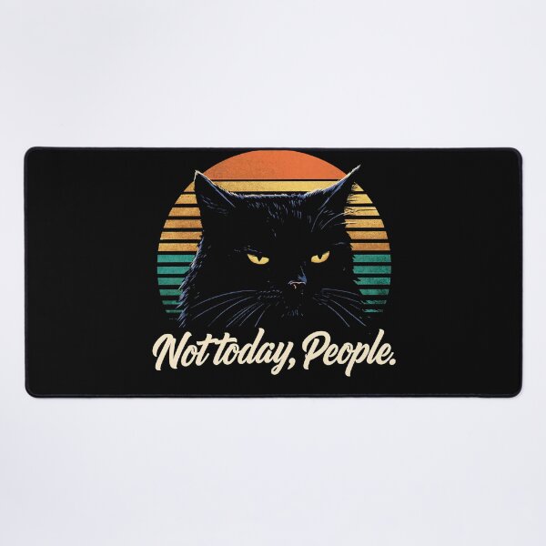 Item preview, Not Today People Black Cat Retro Funny Attitude designed and sold by GrinGalore.