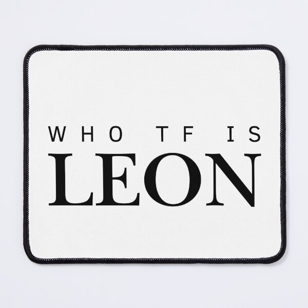 Item preview, Who TF Is Leon funny minimalist text designed and sold by eMKa82.