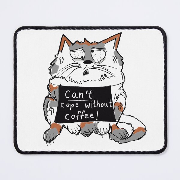 Item preview, Dysregulated Calico cat states "Can't cope without coffee!" designed and sold by KPlayerAdhder.
