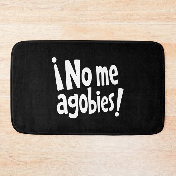 Item preview, No Me Agobies Spanish Don't Stress Me Out designed and sold by AntiqueImages.