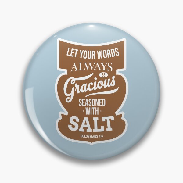 Item preview, Let Your Words Be Gracious – Colossians 4:6 designed and sold by Scipy.