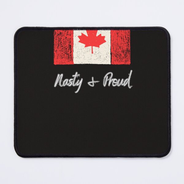 Item preview, Nasty and Proud Canadian designed and sold by Canada Strong and Free.