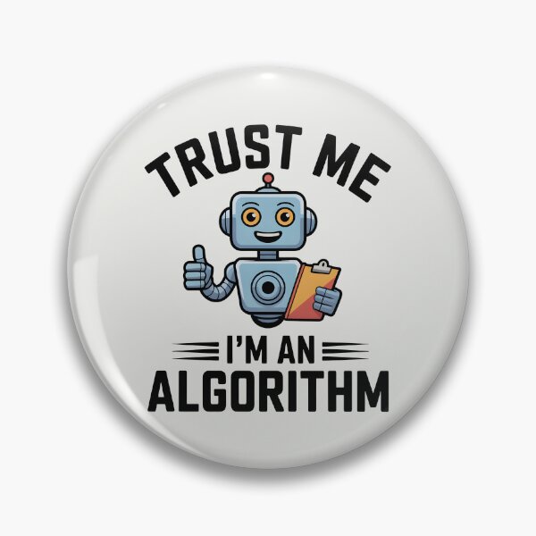Item preview, Trust Me, I’m an Algorithm – Funny AI Robot Humor Design designed and sold by Jollys-ArtShop.