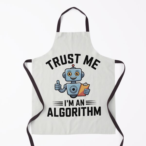 Item preview, Trust Me, I’m an Algorithm – Funny AI Robot Humor Design designed and sold by Jollys-ArtShop.