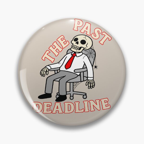 Item preview, Past the Deadline - Late Skeleton designed and sold by Regal Rev.