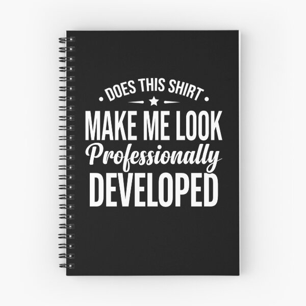 Item preview, Does This Apparel Make Me Look Professionally Developed T-Shirt | Funny Workplace Career Humor Graphic Gift designed and sold by Trendably.