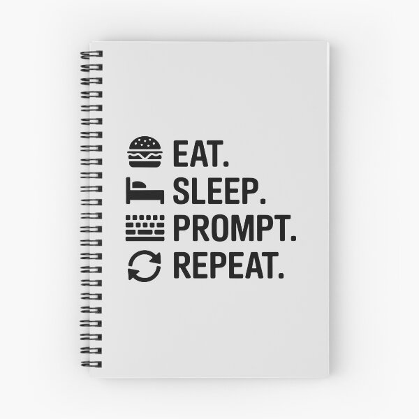 Item preview, Eat. Sleep. Prompt. Repeat. – Funny AI Programmer Humor Design designed and sold by Jollys-ArtShop.
