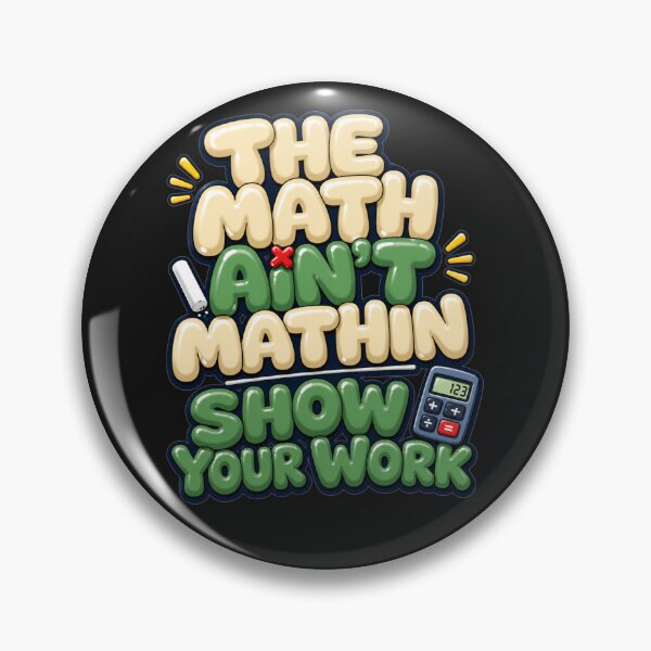 Item preview, The Math Aint Mathin Show Your Work Bold 3D Bubble Typography Funny Teacher Humor Gift for Math Teachers designed and sold by Nightarel.
