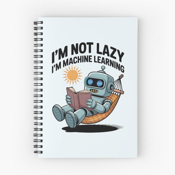 Item preview, I'm Not Lazy, I'm Machine Learning – Funny AI Robot Design designed and sold by Jollys-ArtShop.