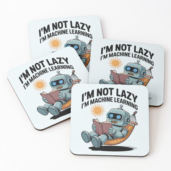 Item preview, I'm Not Lazy, I'm Machine Learning – Funny AI Robot Design designed and sold by Jollys-ArtShop.
