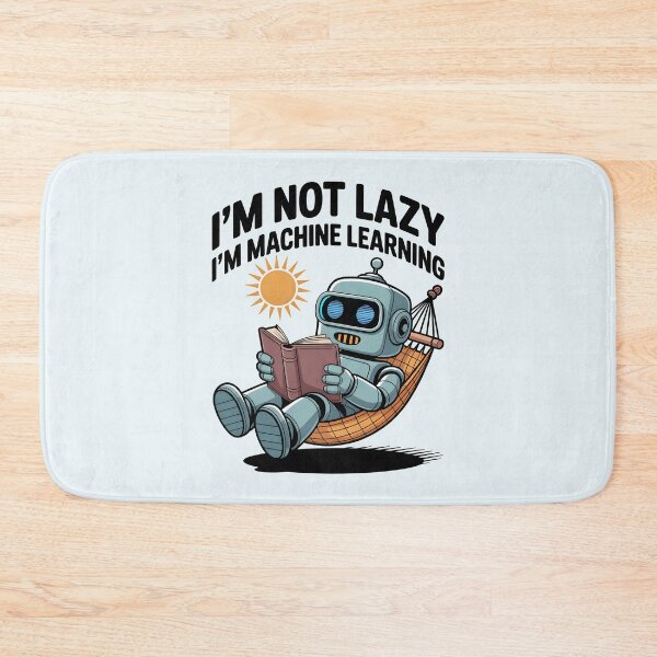 Item preview, I'm Not Lazy, I'm Machine Learning – Funny AI Robot Design designed and sold by Jollys-ArtShop.