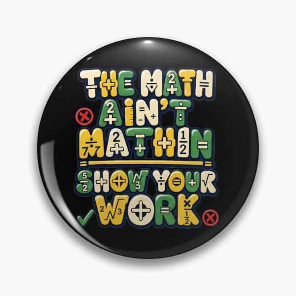 Item preview, The Math Aint Mathin Show Your Work Colorful Grade School Typography Funny Teacher Humor Gift for Math Teachers designed and sold by Nightarel.