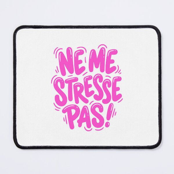 Item preview, Ne Me Stresse Pas French Funny Pink Embrace Calm designed and sold by AntiqueImages.