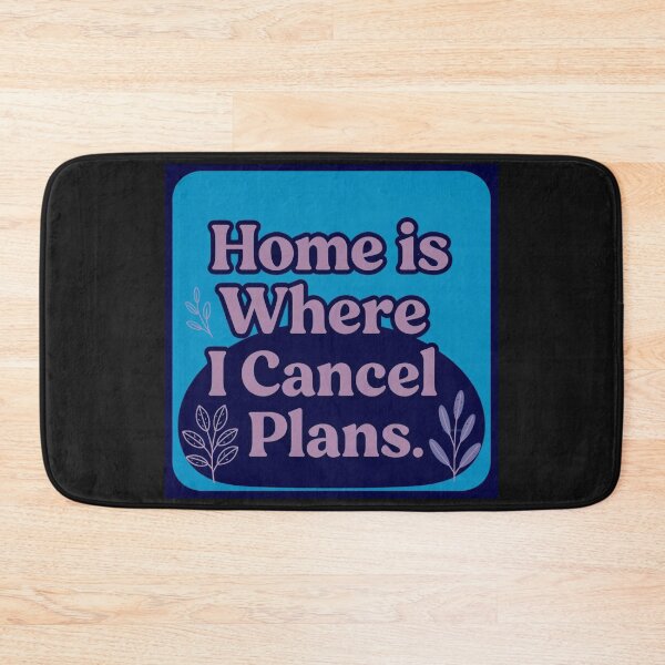 Item preview, Home is where I Cancel Plans designed and sold by Helios Be. Lavsh.