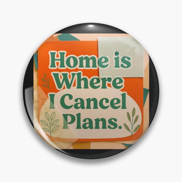 Item preview, Home is where I Cancel Plans #1 designed and sold by Helios Be. Lavsh.