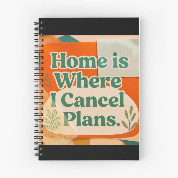 Item preview, Home is where I Cancel Plans #1 designed and sold by Helios Be. Lavsh.